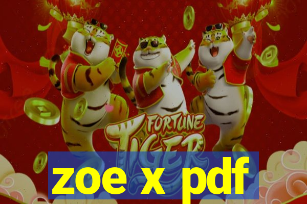 zoe x pdf